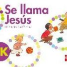 Se llama Jesus  PK  isbn 9781936534616 (Ediciones SM)