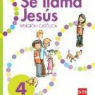 Se llama Jesus 4 Cuaderno  isbn 9781936534739 (Ediciones SM)