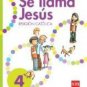 Se llama Jesus 4 Cuaderno  isbn 9781936534739 (Ediciones SM)