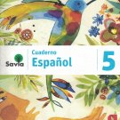 Savia Espanol 5  Cuaderno  isbn 9781630146658