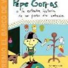 Pepe Gorras o la extrana historia de un perro sin cabeza  - isbn 9781934801284