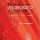 Diccionario de Anglisismos Actuales    isbn 9781934801819