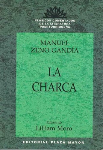 La Charca  - (Edicion: Lilliam Moro) -  isbn 9781563282164 - Editorial Plaza May