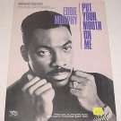 PUT YOUR MOUTH ON ME Original Sheet Music EDDIE MURPHY 1989 Old Store Stock!