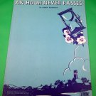 AN HOUR NEVER PASSES Original Vintage Piano/Vocal Sheet Music © 1944