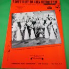 I DON`T WANT TO WALK WITHOUT YOU Vintage Sheet Music from SWEATER GIRL © 1941