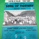 STRANGE MUSIC Piano/Vocal/Guitar Sheet Music SONG OF NORWAY © 1944