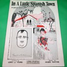 IN A LITTLE SPANISH TOWN Piano/Vocal/Guitar Sheet Music PAUL WHITEMAN © 1926