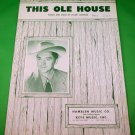 THIS OLE HOUSE Original Piano/Vocal Sheet Music STUART HAMBLEN © 1954