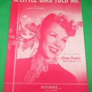 A LITTLE BIRD TOLD ME Vintage Piano/Vocal Sheet Music EVELYN KNIGHT © 1948