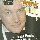 FRANK CANADIAN SATIRICAL MAGAZINE Volume 2 Issue 34 March 28, 2007 CONRAD BLACK