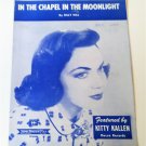 IN THE CHAPEL IN THE MOONLIGHT Sheet Music © 1936 Kitty Kallen Cover