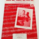 HOLD ME, THRILL ME, KISS ME Piano/Vocal/Guitar Sheet Music KAREN CHANDLER © 1952