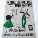 WHILE STROLLING THROUGH THE PARK ONE DAY Piano/Vocal Sheet Music