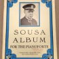 SOUSA ALBUM FOR THE PIANOFORTE Song Book of Piano Solos by John Philip Sousa