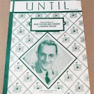 UNTIL Piano/Vocal Sheet Music TOMMY DORSEY © 1945
