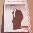 WHITE SILVER SANDS Piano/Vocal Sheet Music DAVE GARDNER © 1957