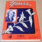 YOURS (QUIEREME MUCHO) Piano/Vocal/Ukulele Sheet Music VERA LYNN © 1937