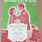 SWEETHEART OF ALL MY DREAMS Piano/Vocal Sheet Music THIRTY SECONDS OVER TOKYO