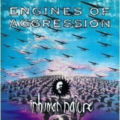 Inhuman Nature by Engines of Aggression (Audio CD - Aug 30, 1994)