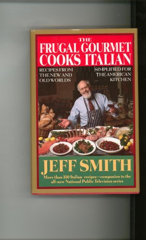 Frugal Gourmet Cooks Italian Cookbook  Jeff Smith