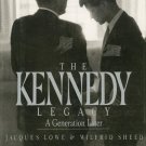 The Kennedy Legacy A Generation Later Jacques Lowe & Wilfrid Sheed
