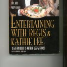 Entertaining With Regis & Kathie Lee Cookbook by Regis Philbin & Kathie Lee Gifford