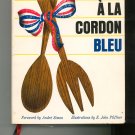 Cooking A La Cordon Bleu Cookbook by Alma Lach