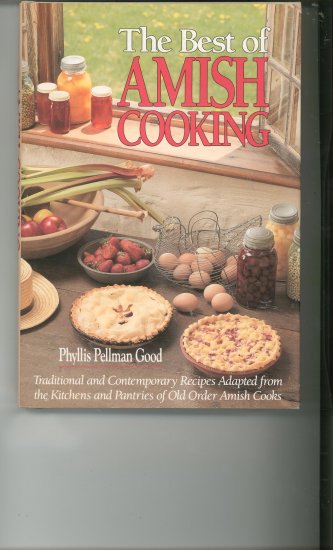 The Best Of Amish Cooking Cookbook by Phyllis Pellman Good