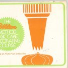 The Wilton Method Basic Cake Decorating Course