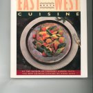 East Meets West Cuisine Cookbook by Ken Hom