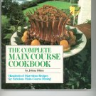 The Complete Main Course Cookbook by Johna Blinn