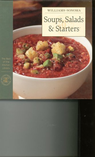 Williams Sonoma Soups Salads & Starters Cookbook