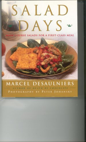 Salad Days Cookbook by Marcel Desaulniers