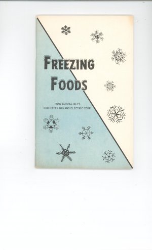 Freezing Foods Cookbook Guide by Rochester Gas & Electric Company Regional NY