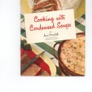 Cooking With Condensed Soups by A. Marshall Campbell Soup Company Cookbook Vintage Item 2nd Edition