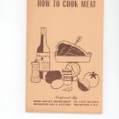 How To Cook Meat Cookbook by Rochester Gas & Electric Company Vintage Regional New York