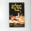 The International Cheese Recipe Book Cookbook by Evor Parry