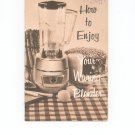 How To Enjoy Your Waring Blender Cookbook / Manual Vintage