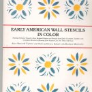 Early American Wall Stencils In Color by Alice Bancroft Fjelstul & Parricia Brown Schad 0525476830