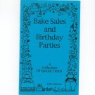 Bake Sales And Birthday Parties Cookbook by Jackie Gannaway 1885597126