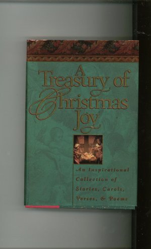 A Treasury Of Christmas Joy 156292639x  Stories Carols Verses Poems