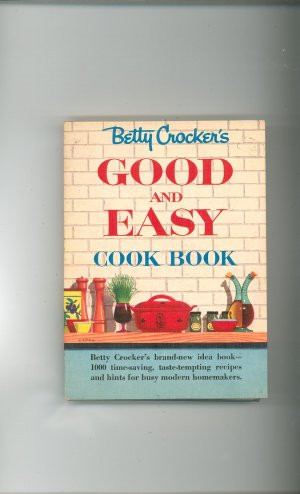 Betty Crockers Good And Easy Cook Book Cookbook Vintage First Edition