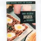 Body Building Dishes For Children #22 Cookbook Vintage Culinary Arts Institute