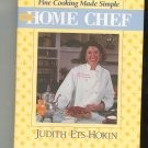 Fine Cooking Made Simple The Home Chef Cookbook by Judith Ets Hokin 0890875308