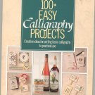 100 + Easy Calligraphy Projects by G. Roland Smith 0722518528
