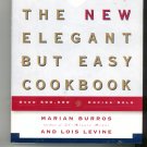 The New Elegant But Easy Cookbook by Marian Burros & Lois Levine 0684832445