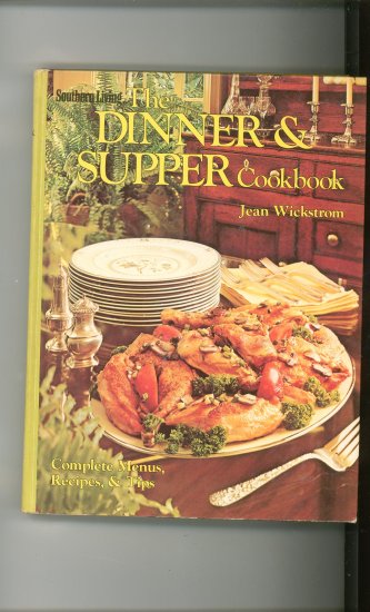 Southern Living Dinner & Supper Cookbook by Jean Wickstrom