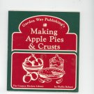 Making Apple Pies & Crusts Cookbook by  Phyllis Hobson 0882660756
