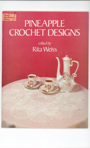 Pineapple Crochet Designs Edited by Rita Weiss 048623939x